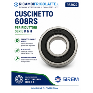 RF2022 Cuscinetto 608RS per riduttori SIREM Serie D e H