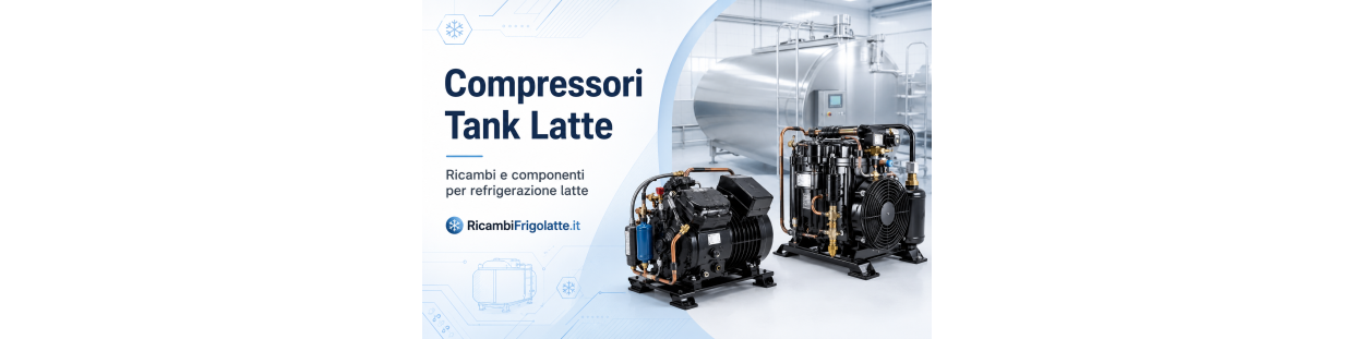 Compressori per Tank Latte | Ricambi Frigolatte